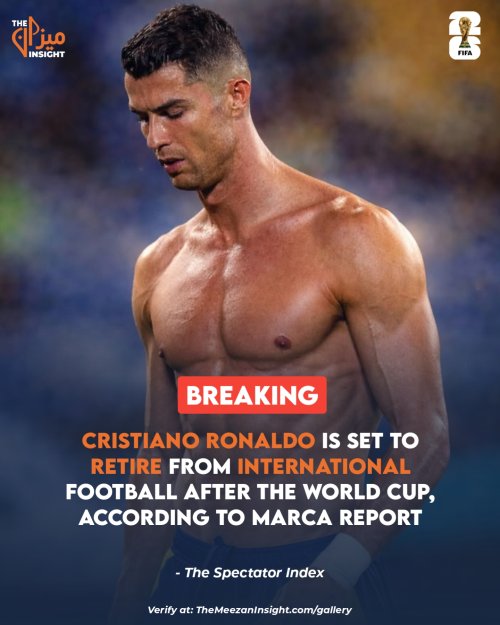 BREAKING: @cristiano is set to retire from international football after the World Cup, according to Marca report, The Spectator Index reported