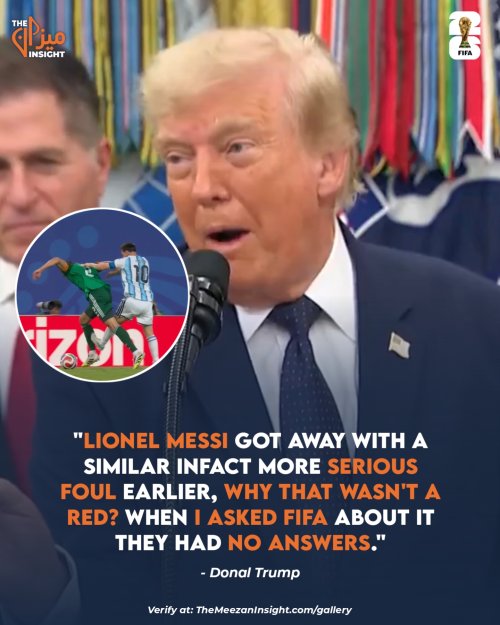 Donald Trump: "Lionel Messi got away with a similar infact more serious foul earlier, why that wasn't a red? When I asked FIFA about it they had no answers."